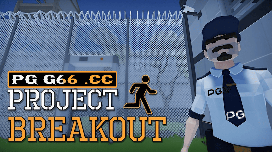 4人联机越狱游戏《ProjectBreakout》体验PG地狱狂响新挑战